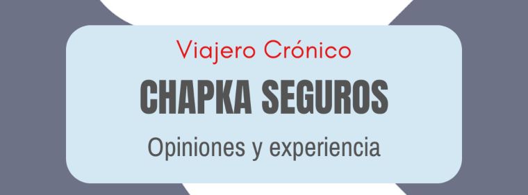 Opiniones seguros chapka