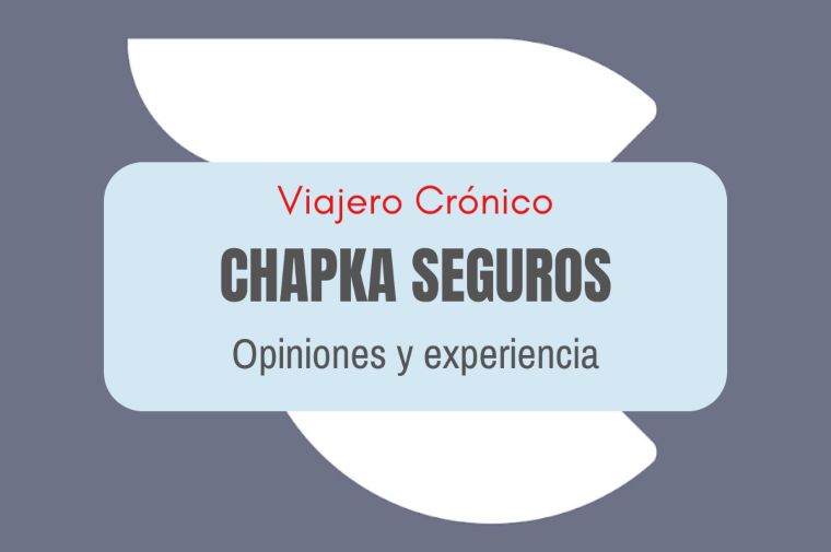 Opiniones seguros de viaje chapka
