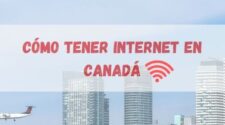 Cómo tener internet en Canadá