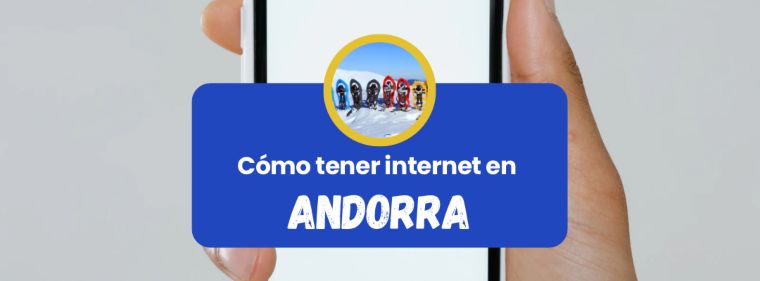 Como tener internet en Andorra